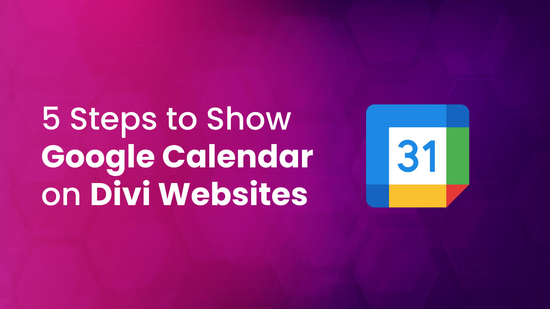 Showing Google Calendar on Divi Websites